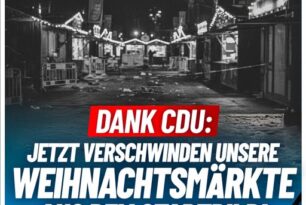 Dank CDU: Jetzt verschwinden unsere Weihnachtsmärkte aus dem Stadtbild! Dank CDU: Jetzt verschwinden unsere Weihnachtsmärkte aus dem Stadtbild!