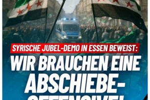 Syrische Jubel-Demo in Essen beweist: Wir brauchen eine Abschiebeoffensive!