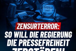 Zensurterror: So will die Regierung die Pressefreiheit zerstören!
