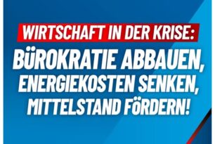 Wirtschaft in der Krise: Bürokratie abbauen, Energiekosten senken, Mittelstand fördern!