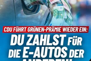 CDU führt Grünen-Prämie wieder ein: Du zahlst für die E-Autos der anderen!