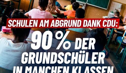 Schulen am Abgrund dank CDU: 90 % der Grundschüler in manchen Klassen können kein Deutsch!